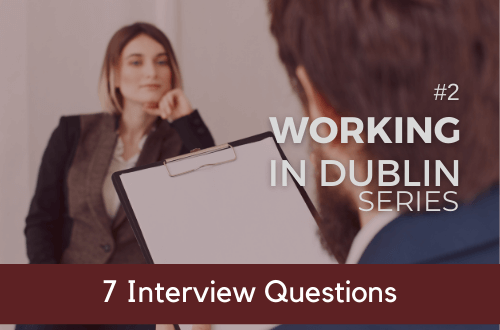 working-in-dublin-series-7-job-interview-questions